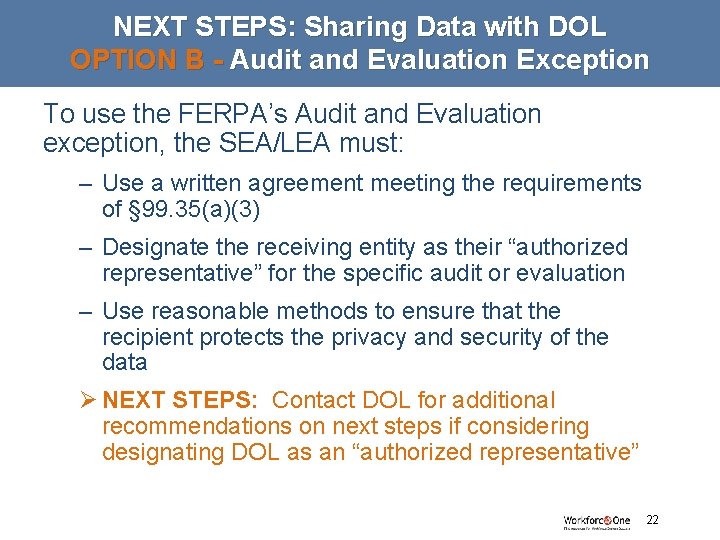 NEXT STEPS: Sharing Data with DOL OPTION B - Audit and Evaluation Exception To