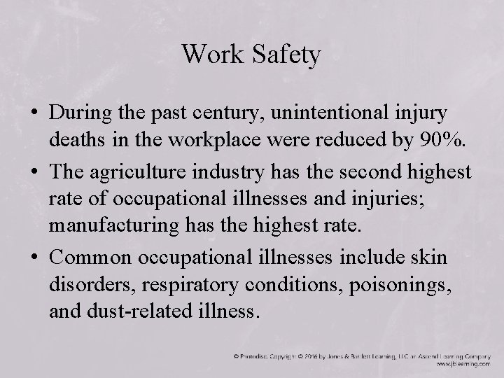 Work Safety • During the past century, unintentional injury deaths in the workplace were