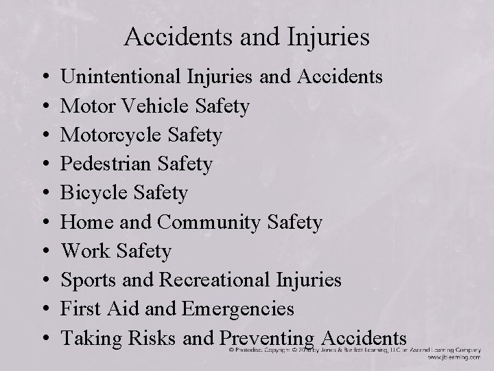 Accidents and Injuries • • • Unintentional Injuries and Accidents Motor Vehicle Safety Motorcycle