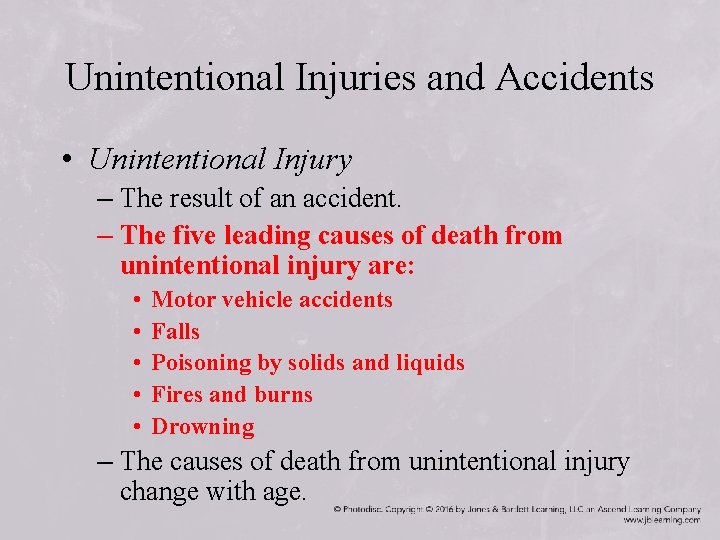 Unintentional Injuries and Accidents • Unintentional Injury – The result of an accident. –