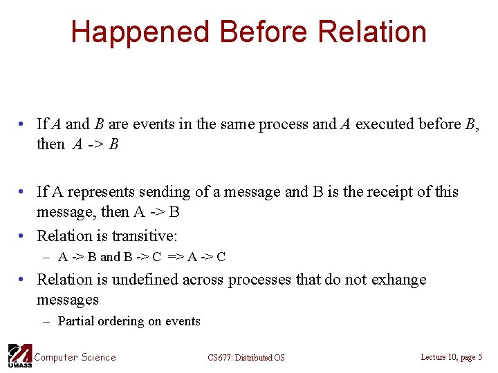 Happened Before Relation • If A and B are events in the same process