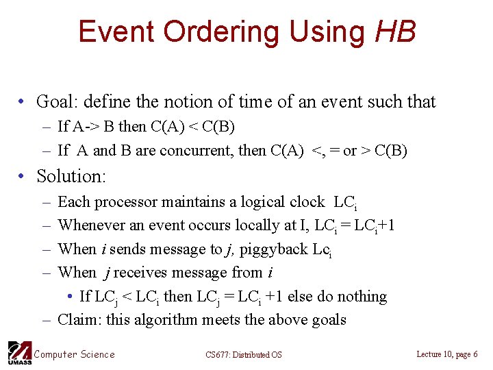 Event Ordering Using HB • Goal: define the notion of time of an event