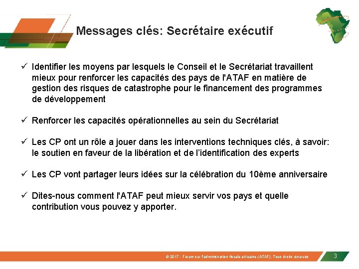 Messages clés: Secrétaire exécutif ü Identifier les moyens par lesquels le Conseil et le