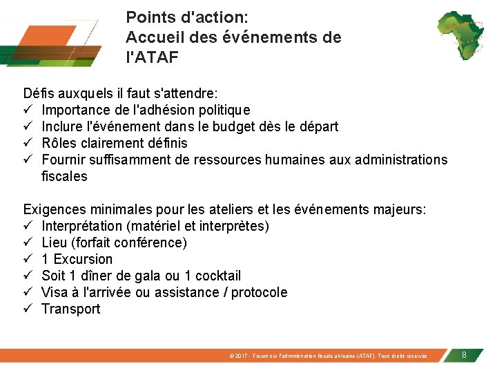 Points d'action: Accueil des événements de l'ATAF Défis auxquels il faut s'attendre: ü Importance