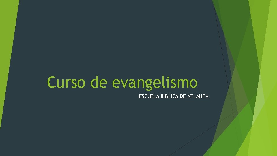 Curso de evangelismo ESCUELA BIBLICA DE ATLANTA 