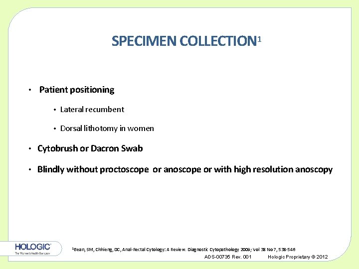 SPECIMEN COLLECTION 1 • Patient positioning • Lateral recumbent • Dorsal lithotomy in women