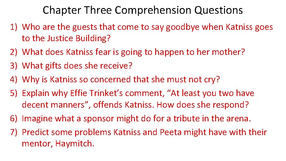 Chapter Three Comprehension Questions 1) Who are the guests that come to say goodbye