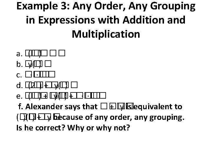 Example 3: Any Order, Any Grouping in Expressions with Addition and Multiplication a. �� Example 3: Any Order, Any Grouping in Expressions with Addition and Multiplication a. ��