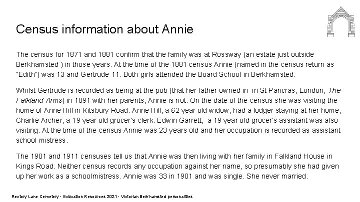 Census information about Annie The census for 1871 and 1881 confirm that the family