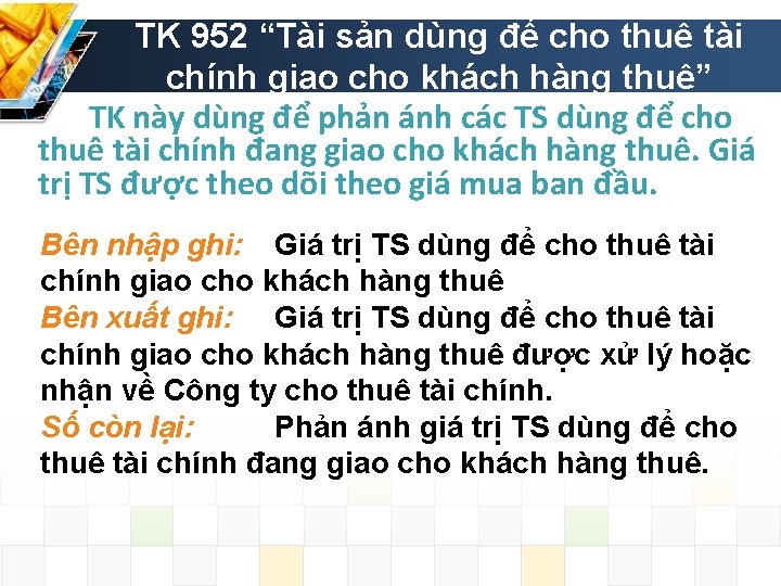 TK 952 “Tài sản dùng để cho thuê tài chính giao cho khách hàng