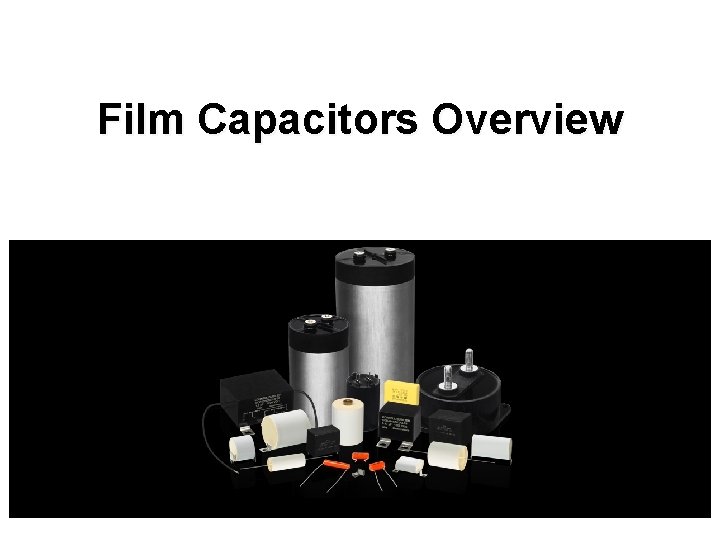 Film Capacitors Overview 