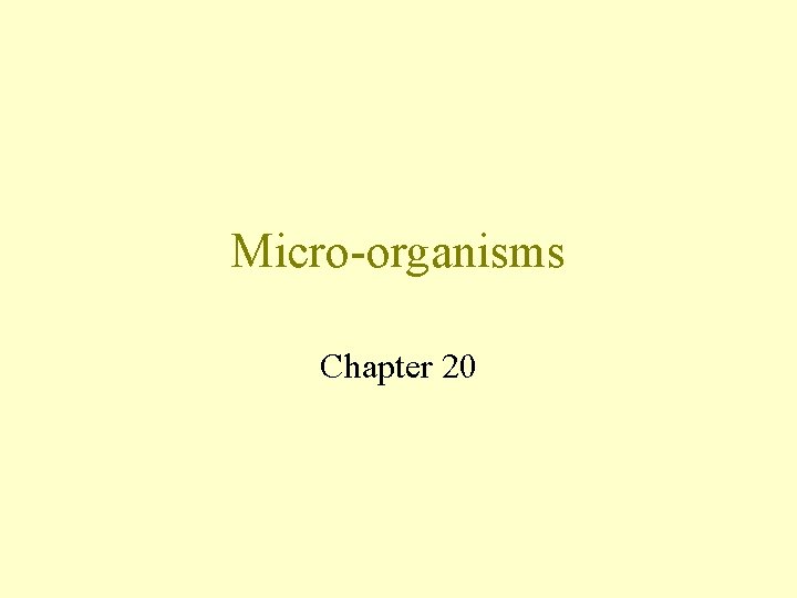 Micro-organisms Chapter 20 