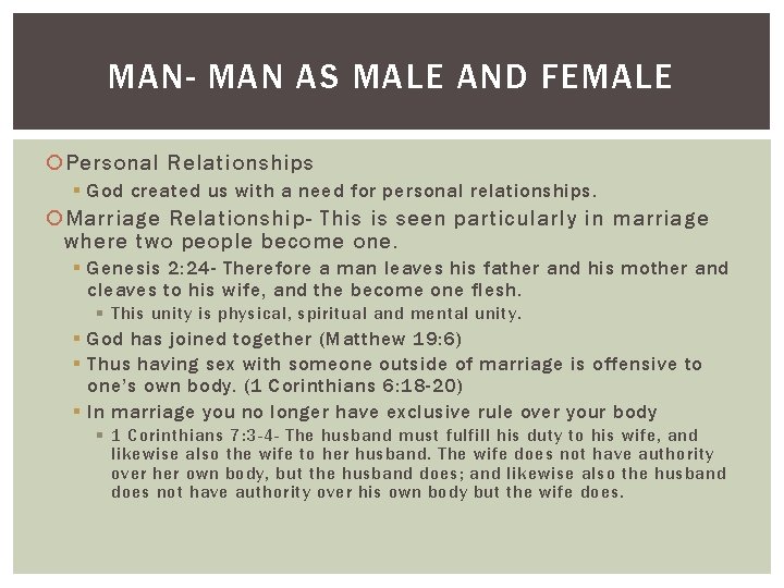 MAN- MAN AS MALE AND FEMALE Personal Relationships § God created us with a