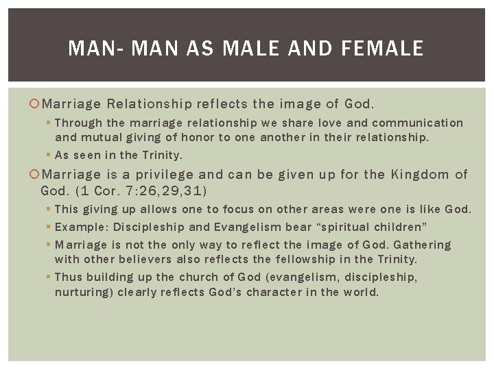 MAN- MAN AS MALE AND FEMALE Marriage Relationship reflects the image of God. §