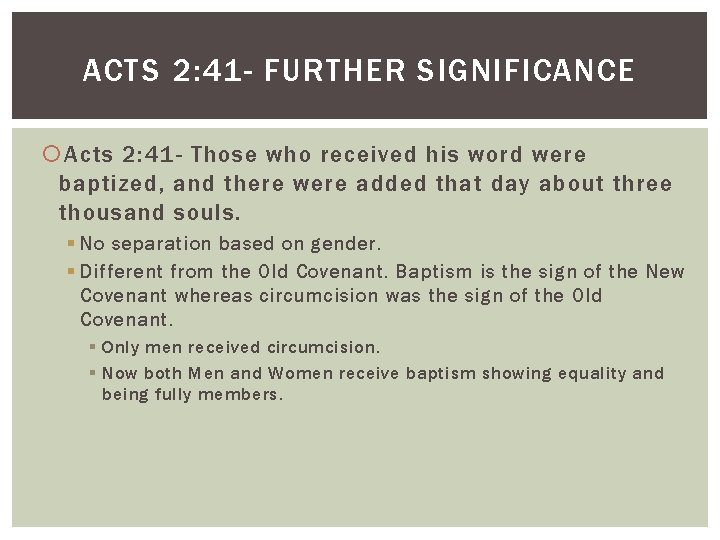 ACTS 2: 41 - FURTHER SIGNIFICANCE Acts 2: 41 - Those who received his