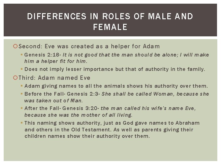 DIFFERENCES IN ROLES OF MALE AND FEMALE Second: Eve was created as a helper