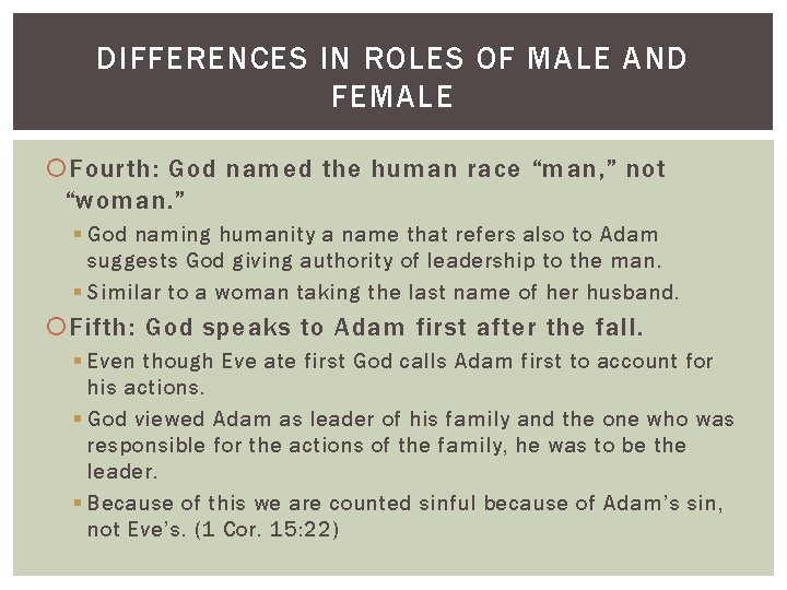 DIFFERENCES IN ROLES OF MALE AND FEMALE Fourth: God named the human race “man,