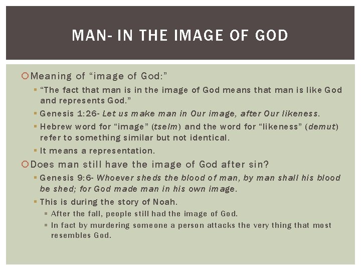 MAN- IN THE IMAGE OF GOD Meaning of “image of God: ” § “The