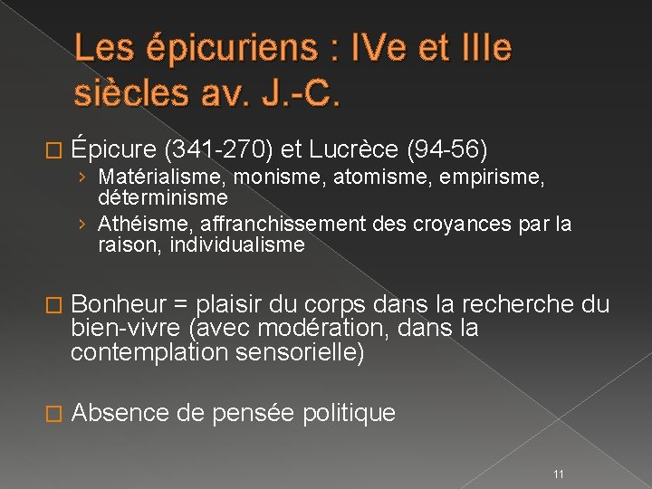 Les épicuriens : IVe et IIIe siècles av. J. -C. � Épicure (341 -270)