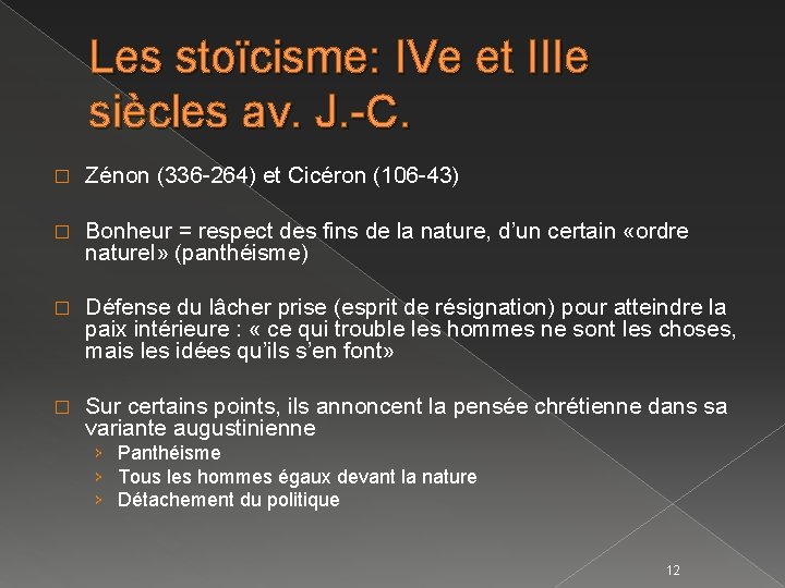 Les stoïcisme: IVe et IIIe siècles av. J. -C. � Zénon (336 -264) et