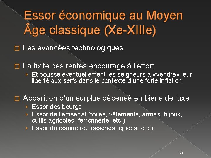 Essor économique au Moyen ge classique (Xe-XIIIe) � Les avancées technologiques � La fixité