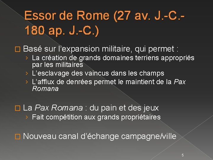 Essor de Rome (27 av. J. -C. 180 ap. J. -C. ) � Basé