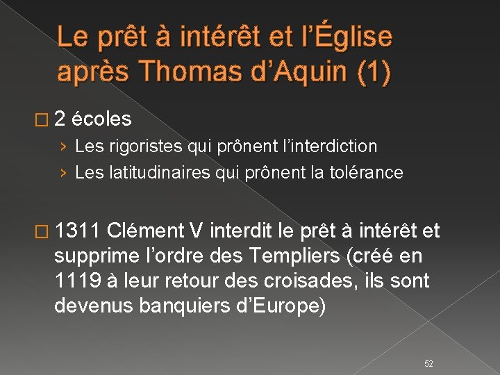 Le prêt à intérêt et l’Église après Thomas d’Aquin (1) � 2 écoles ›