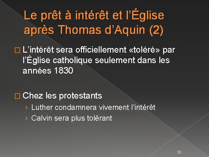 Le prêt à intérêt et l’Église après Thomas d’Aquin (2) � L’intérêt sera officiellement