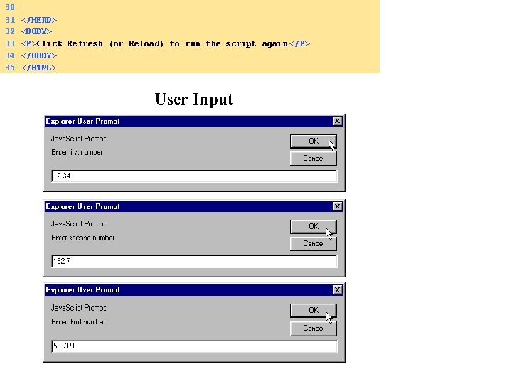 30 31 32 33 34 35 </HEAD> <BODY> <P>Click Refresh (or Reload) to run