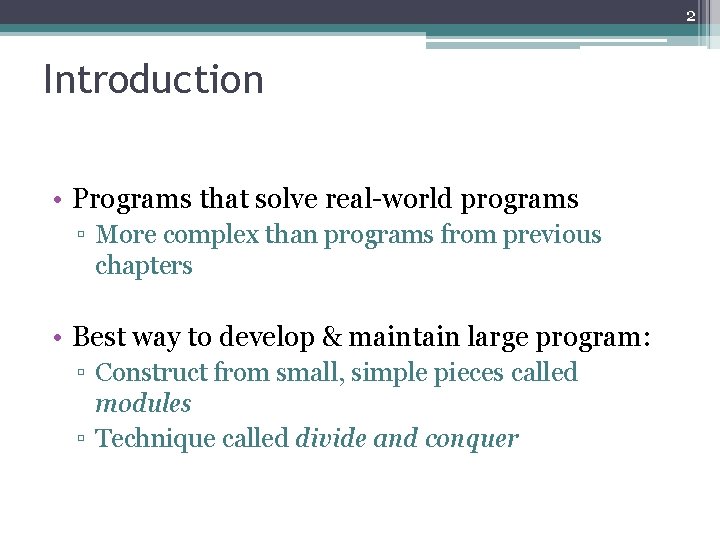 2 Introduction • Programs that solve real-world programs ▫ More complex than programs from