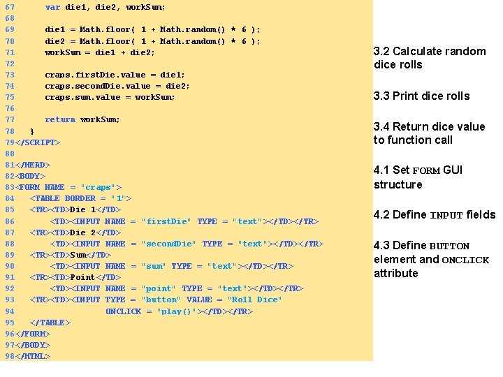 67 var die 1, die 2, work. Sum; 68 69 die 1 = Math.