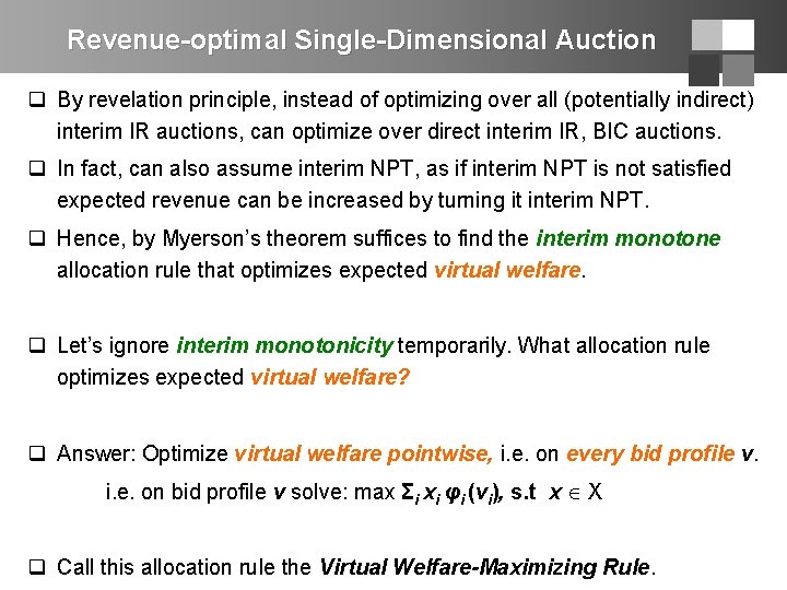 Revenue-optimal Single-Dimensional Auction q By revelation principle, instead of optimizing over all (potentially indirect)