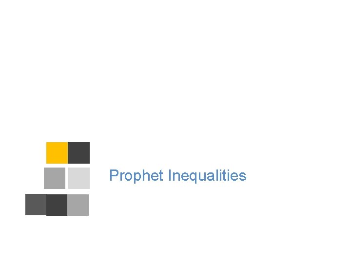Prophet Inequalities 