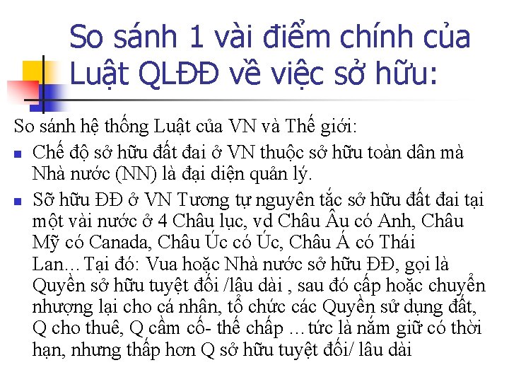 So sánh 1 vài điểm chính của Luật QLĐĐ về việc sở hữu: So