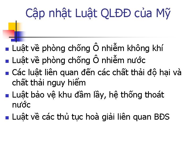 Cập nhật Luật QLĐĐ của Mỹ n n n Luật về phòng chống Ô