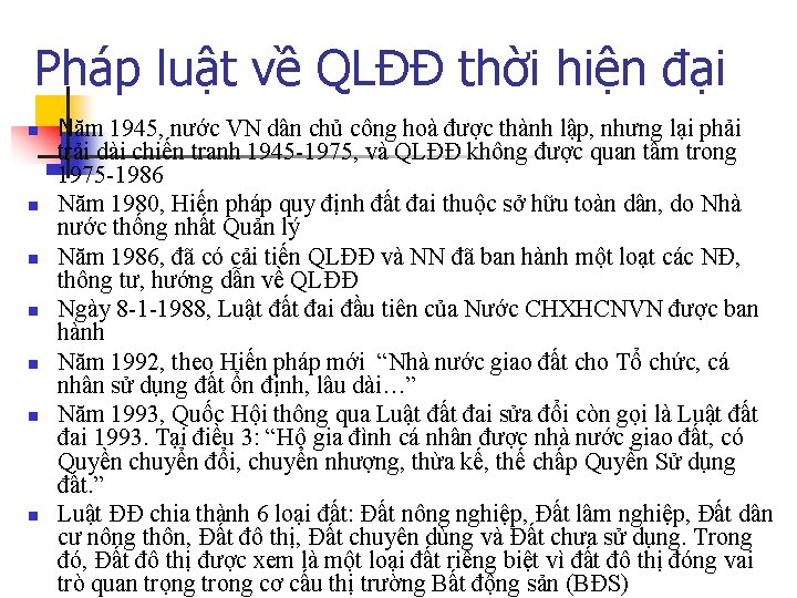 Pháp luật về QLĐĐ thời hiện đại n n n n Năm 1945, nước