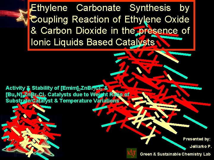 Ethylene Carbonate Synthesis by Coupling Reaction of Ethylene Oxide & Carbon Dioxide in the