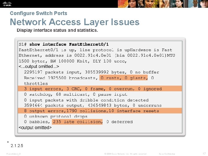 Configure Switch Ports Network Access Layer Issues 2. 1. 2. 5 Presentation_ID © 2008