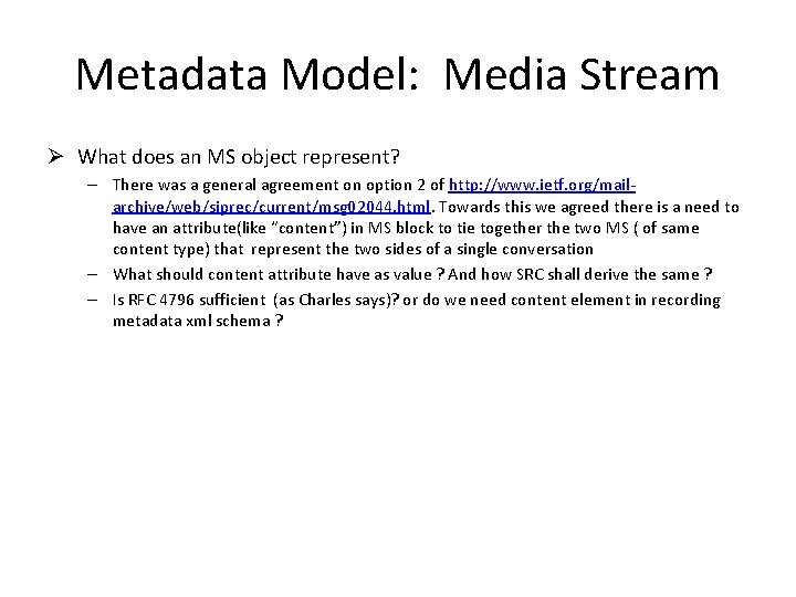 Metadata Model: Media Stream Ø What does an MS object represent? – There was