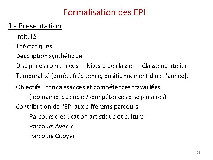 Formalisation des EPI 1 - Présentation Intitulé Thématiques Description synthétique Disciplines concernées - Niveau