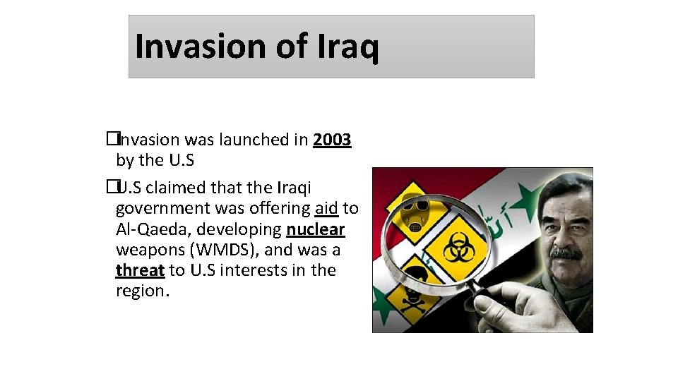 Invasion of Iraq �Invasion was launched in 2003 by the U. S �U. S