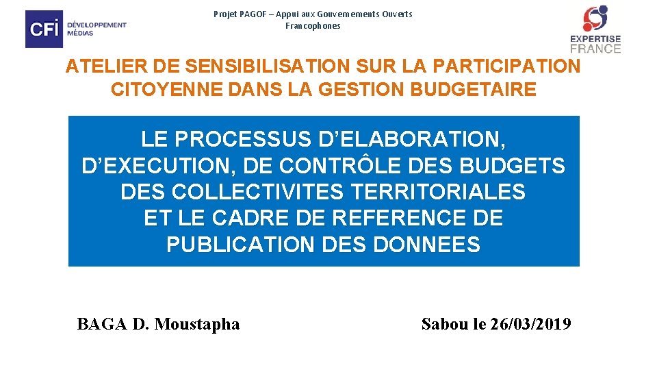 Projet PAGOF – Appui aux Gouvernements Ouverts Francophones ATELIER DE SENSIBILISATION SUR LA PARTICIPATION