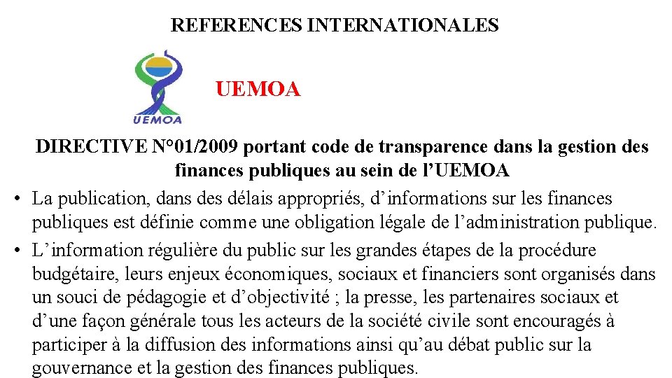 REFERENCES INTERNATIONALES UEMOA DIRECTIVE N° 01/2009 portant code de transparence dans la gestion des