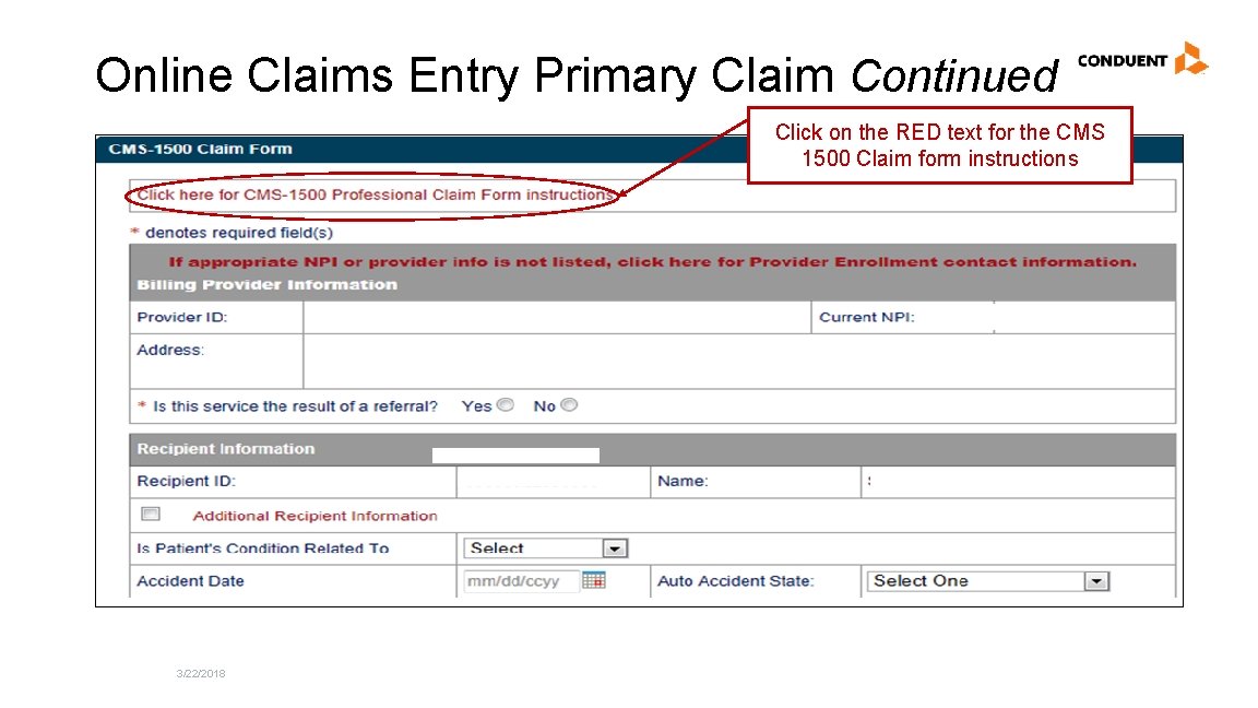 Online Claims Entry Primary Claim Continued Click on the RED text for the CMS