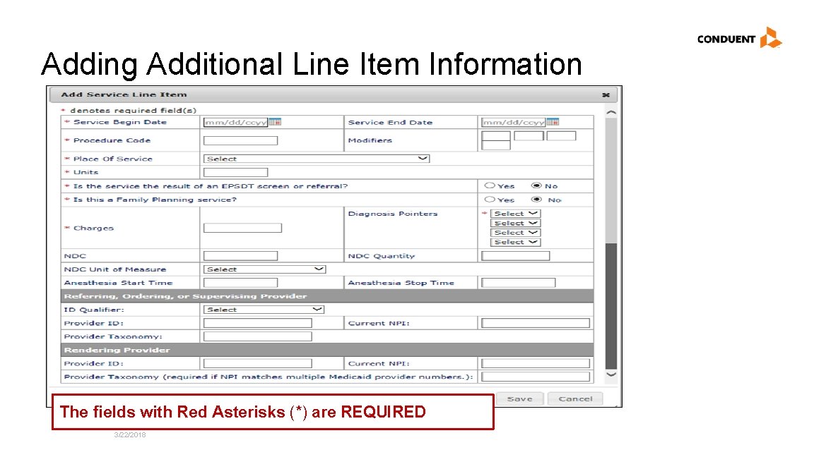 Adding Additional Line Item Information The fields with Red Asterisks (*) are REQUIRED 3/22/2018