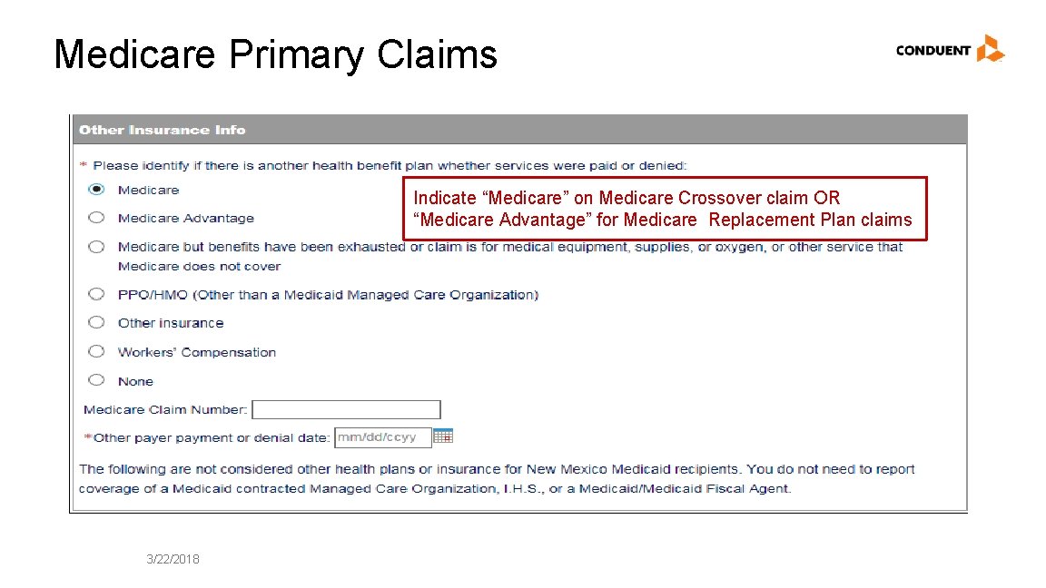 Medicare Primary Claims Indicate “Medicare” on Medicare Crossover claim OR “Medicare Advantage” for Medicare