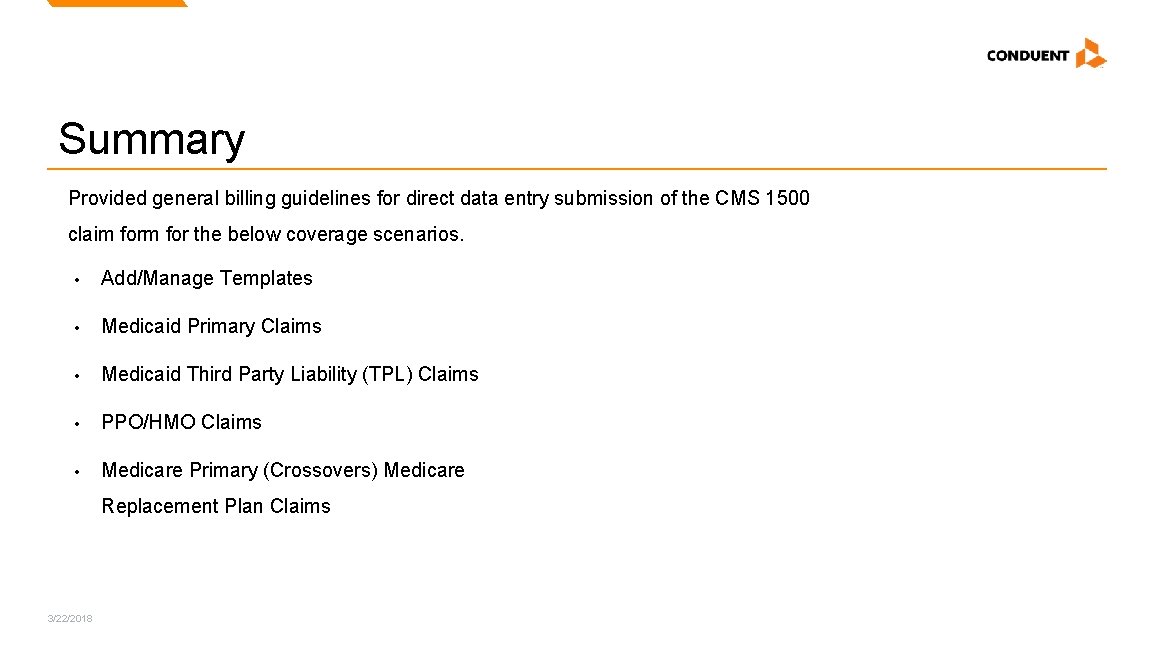 Summary Provided general billing guidelines for direct data entry submission of the CMS 1500