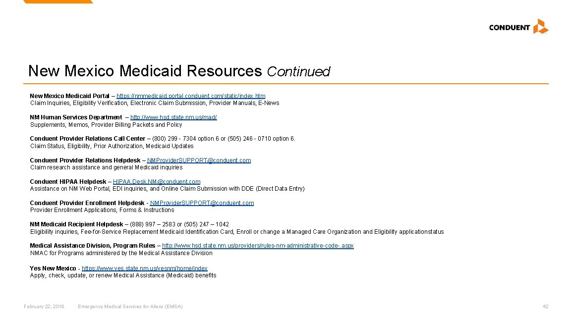 New Mexico Medicaid Resources Continued New Mexico Medicaid Portal – https: //nmmedicaid. portal. conduent.