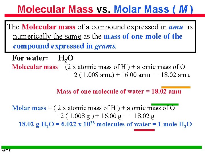 Molecular Mass vs. Molar Mass ( M ) The Molecular mass of a compound