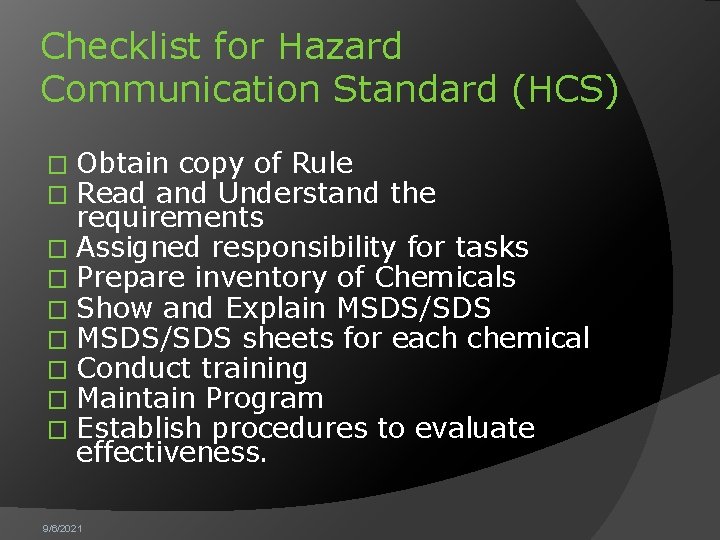 Checklist for Hazard Communication Standard (HCS) Obtain copy of Rule Read and Understand the